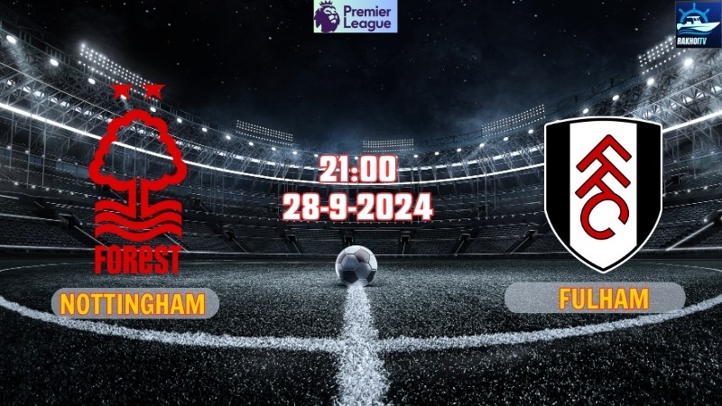 Nottingham vs Fulham
